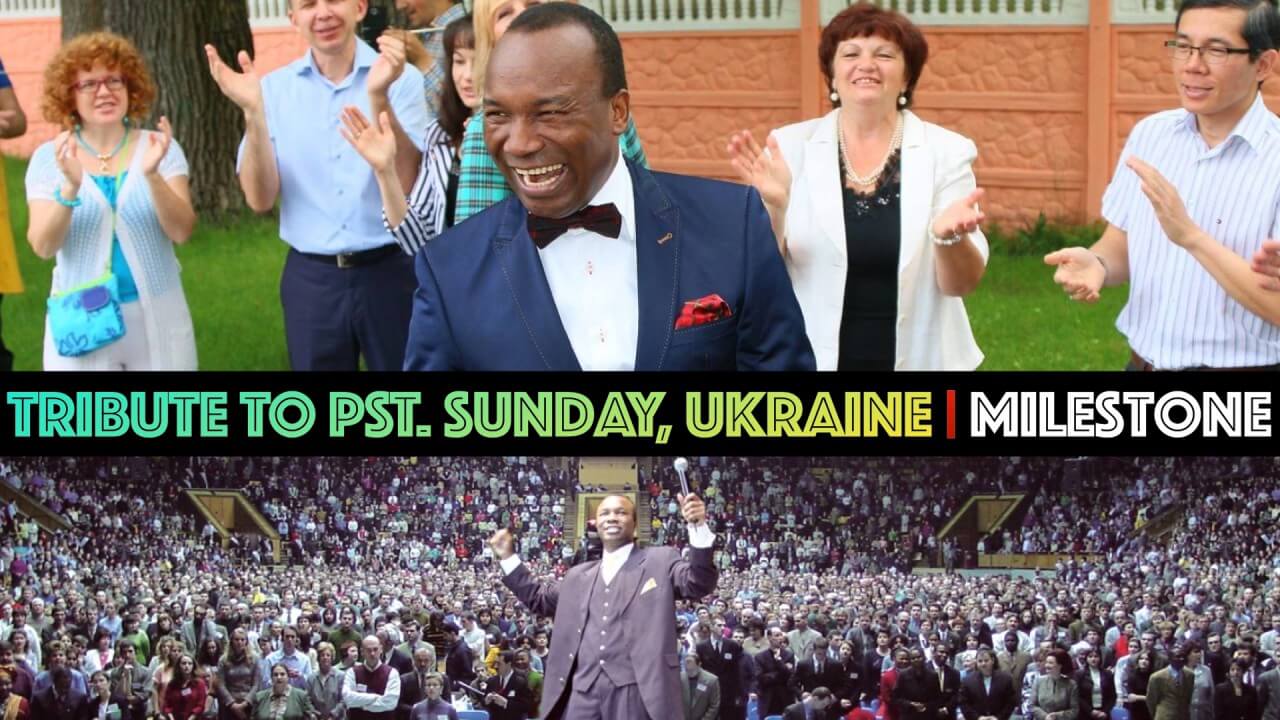 Tribute to Pastor Sunday | Embassy of God Church, Ukraine | Milestone